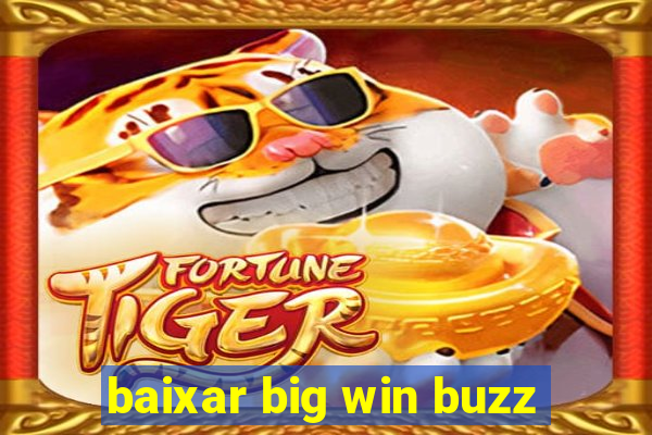 baixar big win buzz